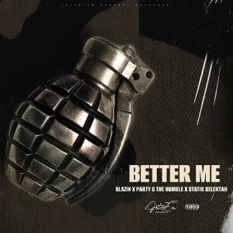 Better Me by Blazin