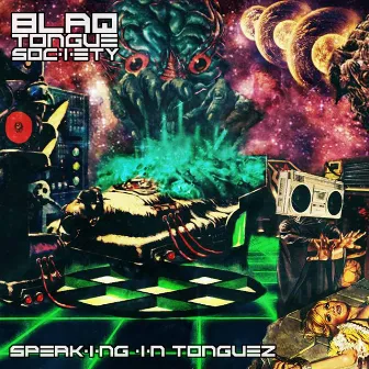 Speaking in Tonguez by Blaq Tongue Society