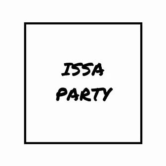 Issa Party by Ty 615