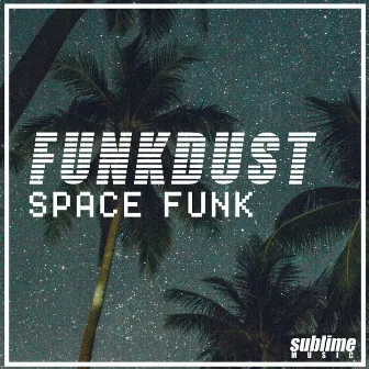 Space Funk by Funkdust