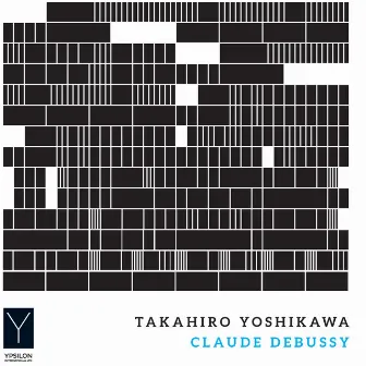 Debussy: Piano Works by Takahiro Yoshikawa