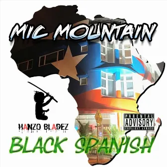 Black Spanish by Mic Mountain