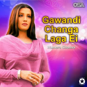 Gawandi Changa Laga Ei by Humera Channa