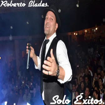 Solo Exitos by Roberto Blades