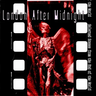 Selected Scenes from the End of the World by London After Midnight