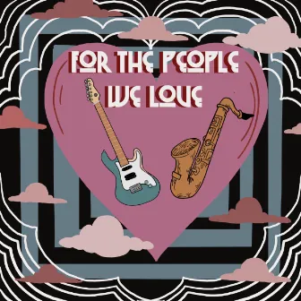 For the People We Love by Dredlok