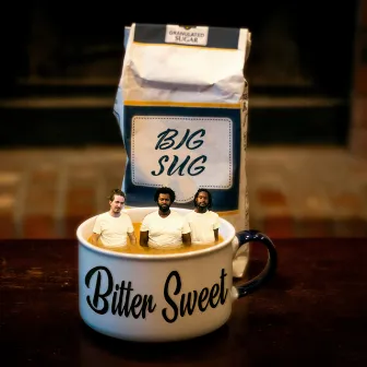 Bitter Sweet by Big Sug