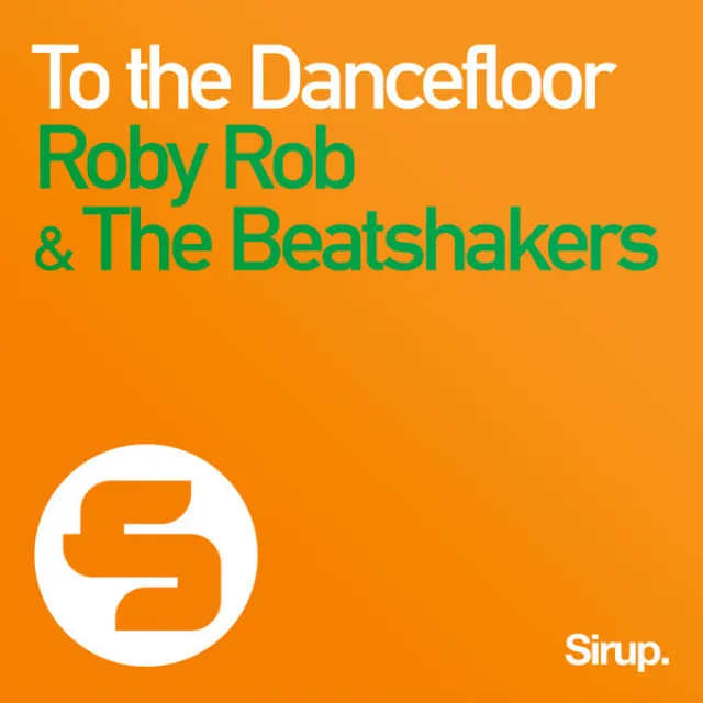 To the Dancefloor - The Beatshakers Remix