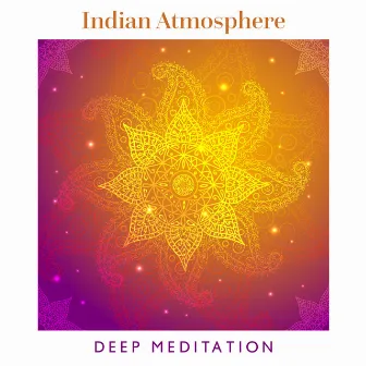 Indian Atmosphere – Deep Meditation by 