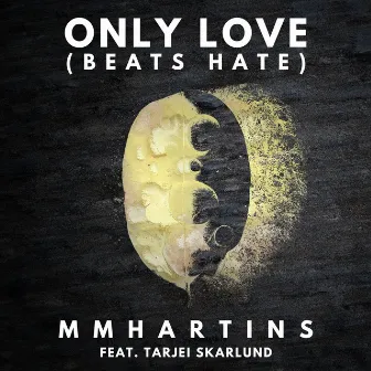 Only Love (Beats Hate) by MMhartins