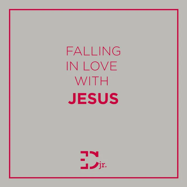 Falling in Love With Jesus