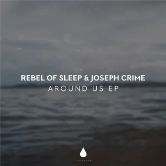 Around Us EP by Rebel Of Sleep