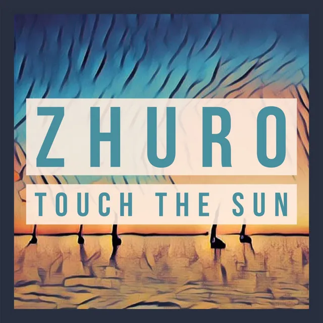 Touch the Sun