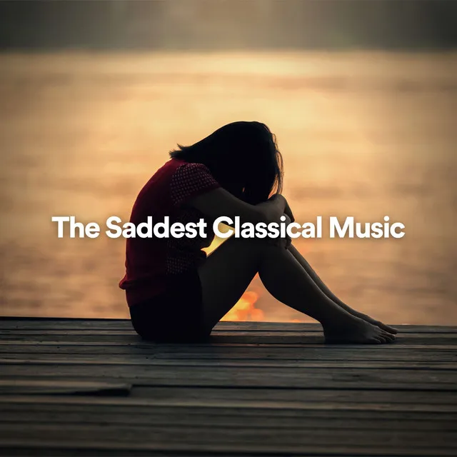 The Saddest Classical Music - Adagio for Strings