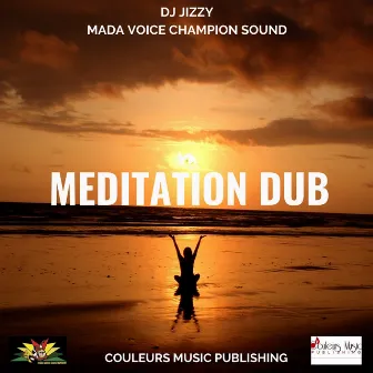 Meditation Dub (Instrumental) by DJ Jizzy