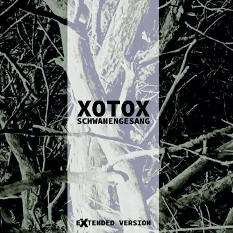 Schwanengesang (Extended) by Xotox