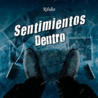 Sentimientos Dentro by Kdrikz