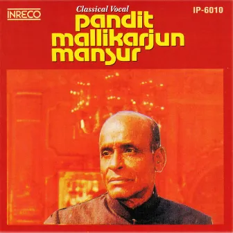 Classical Vocal - Mallikarjun Mansur by Mallikarjun Mansur