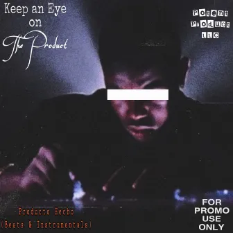 Producto Hecho (Beats & Instrumentals) by KeepanEyeonTheProduct