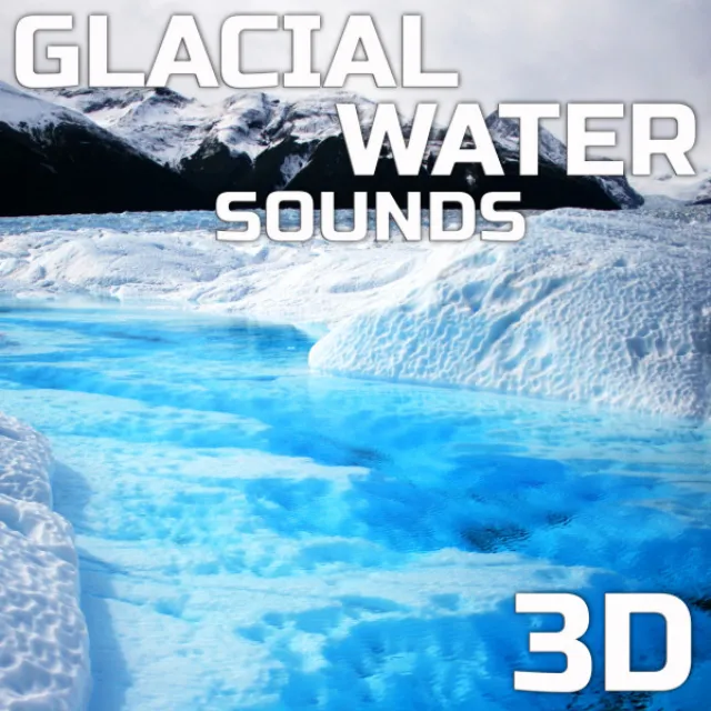 Atlantic Glacial Water Sounds 3D