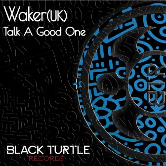 Talk a Good One by Waker (UK)