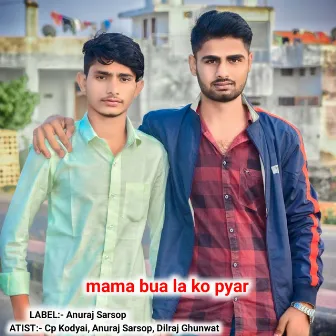 Mama Bua La Ko Pyar by 