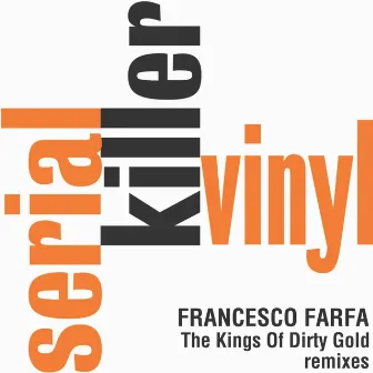 The Kings of Dirty Gold Remixes by Francesco Farfa