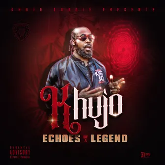 Echoes of a Legend by Khujo Goodie