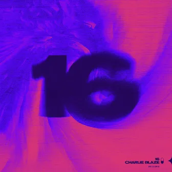 16 by Charlie Blaze