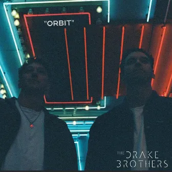 Orbit by The Drake Brothers