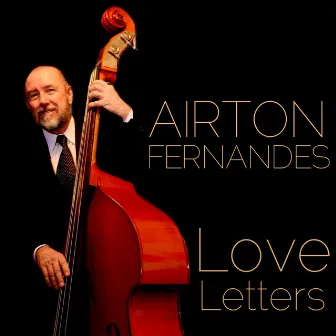 LOVE LETTERS by Airton Fernandes