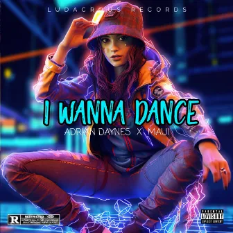 I Wanna Dance (Zaag Edition) by Adrian Daynes