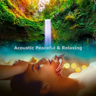 Acoustic Peaceful & Relaxing by Peaceful Relaxing