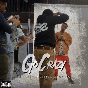 Go Crazy by Speaker Knockerz