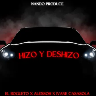 Hizo y Deshizo by Alessoh