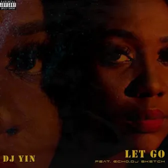 Let Go by DJ Yin