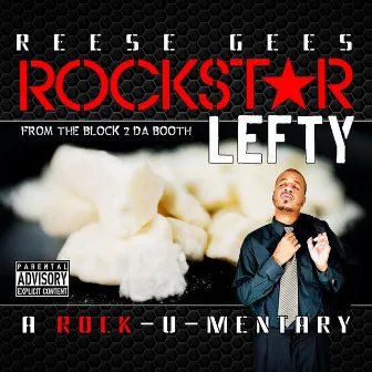 Rockstar Lefty: From the Block 2 da Booth by Reese Gees