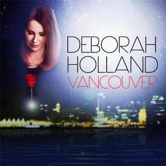 Vancouver by Deborah Holland