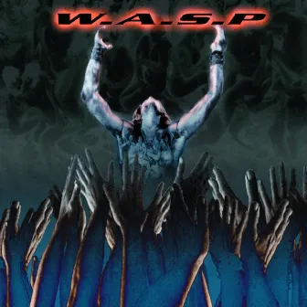 The Neon God, Pt. 2: The Demise by W.A.S.P.