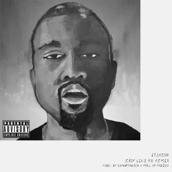 Easy Like Ye (REMIX) by ItsREDD