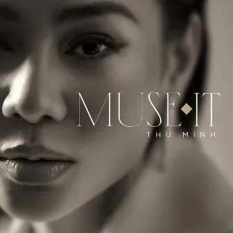 Muse It by Thu Minh