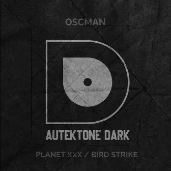 Planet XXX / Bird Strike by OSCMAN