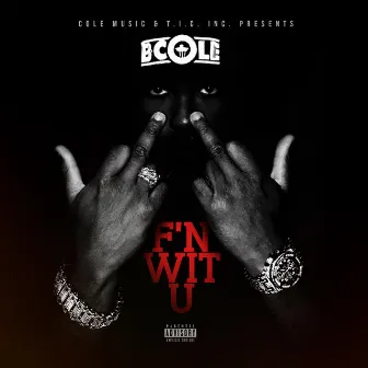 F'n Wit U by B. Cole