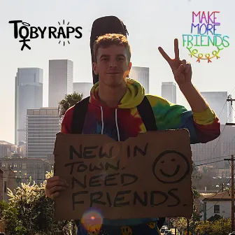 Make More Friends by Tobyraps