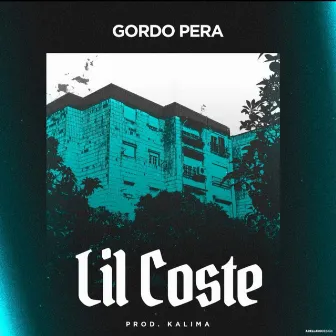 Lil Coste by Gordo Pera