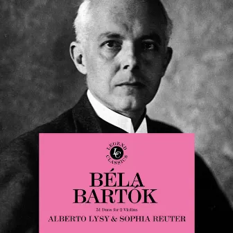 Béla Bartók: 51 Duos For Violins by Alberto Lysy