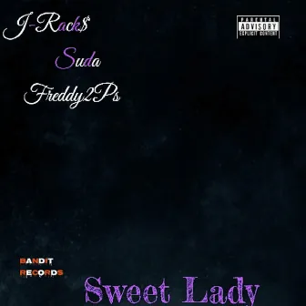 Sweet Lady (feat. Suda & Freddy2Ps) by J Racks