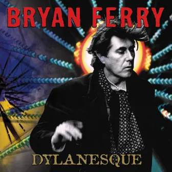 Dylanesque by Bryan Ferry