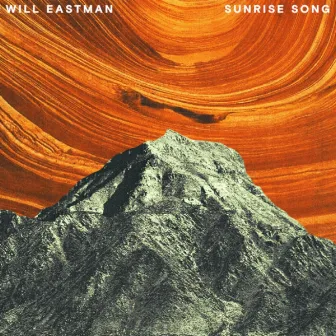 Sunrise Song by Will Eastman