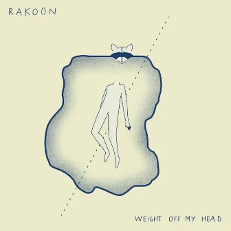 Weight off My Head by Rakoon